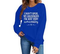 Sudaderas para mujer con texto en inglés "I Don't Spoil My Grandkids Im Just Very Accommodating", cuello redondo, manga larga, para otoño, invierno, moderna, casual, cómoda, azul, L