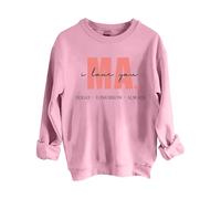 Sudaderas para mujer con texto en inglés "I Love You Ma Today Tomorrow Always" de manga larga para mujer, sudadera moderna para otoño, invierno, casual, cómoda, rosa, M