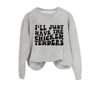 Sudaderas para mujer con texto en inglés "I'll Just Have The Chicken Tenders" de manga larga con cuello redondo para mujer, sudadera de invierno cómoda para otoño, casual, a la moda, gris, S