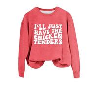 Sudaderas para mujer con texto en inglés "I'll Just Have The Chicken Tenders" de manga larga con cuello redondo para mujer, sudadera de invierno cómoda para otoño, casual, a la moda, Rojo De La Sandía