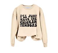 Sudaderas para mujer con texto en inglés "I'll Just Have The Chicken Tenders" de manga larga con cuello redondo para mujer, sudadera de invierno cómoda para otoño, casual, a la moda, beige, S