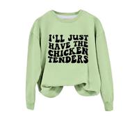 Sudaderas para mujer con texto en inglés "I'll Just Have The Chicken Tenders" de manga larga con cuello redondo para mujer, sudadera de invierno cómoda para otoño, casual, a la moda, verde menta, S