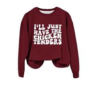 Sudaderas para mujer con texto en inglés "I'll Just Have The Chicken Tenders" de manga larga con cuello redondo para mujer, sudadera de invierno cómoda para otoño, casual, a la moda, Vino, XXL