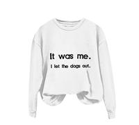 Sudaderas para mujer con texto en inglés "It Was Me I Let The Dogs Out", de manga larga, cuello redondo, para invierno, otoño, cómoda, casual, a la moda, blanco, M