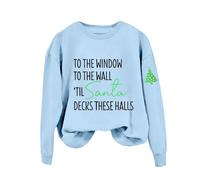 Sudaderas para mujer con texto en inglés "To The Window To The Wall Til Santa Decks These Halls" - Sudadera de manga larga para otoño para mujer, sudadera de invierno cómoda, moderna y casual, azul