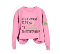 Sudaderas para mujer con texto en inglés "To The Window To The Wall Til Santa Decks These Halls" - Sudadera de manga larga para otoño para mujer, sudadera de invierno cómoda, moderna y casual, rosa, S