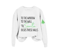 Sudaderas para mujer con texto en inglés "To The Window To The Wall Til Santa Decks These Halls" - Sudadera de manga larga para otoño para mujer, sudadera de invierno cómoda, moderna y casual, blanco