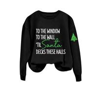 Sudaderas para mujer con texto en inglés "To The Window To The Wall Til Santa Decks These Halls" - Sudadera de manga larga para otoño para mujer, sudadera de invierno cómoda, moderna y casual, Negro