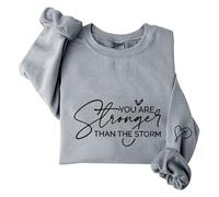 Sudaderas para mujer con texto en inglés "You Are Stronger Than The Storm" de manga larga con cuello redondo para mujer, sudadera de moda casual de invierno, cómoda para otoño, gris, M