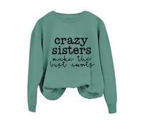 Sudaderas para mujer Crazy Sisters Make The Best Aunts de manga larga con cuello redondo para mujer, sudadera de invierno casual, cómoda, moderna, para otoño, verde menta, S
