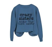 Sudaderas para mujer Crazy Sisters Make The Best Aunts de manga larga con cuello redondo para mujer, sudadera de invierno casual, cómoda, moderna, para otoño, azul marino, S