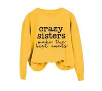 Sudaderas para mujer Crazy Sisters Make The Best Aunts de manga larga con cuello redondo para mujer, sudadera de invierno casual, cómoda, moderna, para otoño, amarillo, XXL