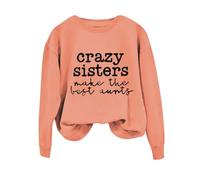 Sudaderas para mujer Crazy Sisters Make The Best Aunts de manga larga con cuello redondo para mujer, sudadera de invierno casual, cómoda, moderna, para otoño, naranja, XXL