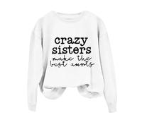 Sudaderas para mujer Crazy Sisters Make The Best Aunts de manga larga con cuello redondo para mujer, sudadera de invierno casual, cómoda, moderna, para otoño, blanco, XXL
