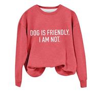 Sudaderas para mujer Dog Is Friendly I Am Not cuello redondo de manga larga para mujer, sudadera de otoño a la moda, cómoda, casual, suéter de invierno, hot pink, L