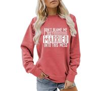 Sudaderas para mujer Don't Blame Me I Just Married Into This Mess con cuello redondo para otoño e invierno, sudadera de moda para mujer, casual, cómoda, Rojo De La Sandía, XL
