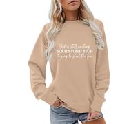 Sudaderas para mujer God Is Still Writing Your Story S Trying To Steal The Pen Cuello redondo Otoño Invierno Sudadera casual para mujer, cómoda y moderna, caqui, XL