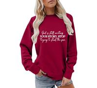 Sudaderas para mujer God Is Still Writing Your Story S Trying To Steal The Pen Cuello redondo Otoño Invierno Sudadera casual para mujer, cómoda y moderna, Vino, S