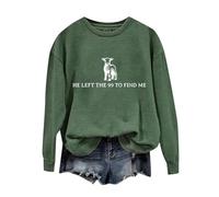 Sudaderas para mujer He Left The 99 To Fine Lettering Print Round Neck Long Sleeve Casual Sudadera, verde, XXL