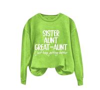 Sudaderas para mujer, hermana, tía, abuela, tía con texto en inglés "I Just Keep Getting Betting Better" de manga larga, cuello redondo, sudadera para mujer, sudadera informal y cómoda, moderna, verde