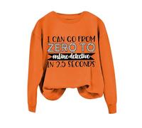 Sudaderas para mujer I Can Go From Zero To de manga larga con cuello redondo para mujer, sudadera de invierno cómoda, casual, a la moda, otoño, naranja, XL