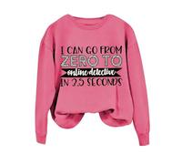 Sudaderas para mujer I Can Go From Zero To de manga larga con cuello redondo para mujer, sudadera de invierno cómoda, casual, a la moda, otoño, hot pink, M