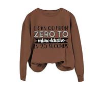 Sudaderas para mujer I Can Go From Zero To de manga larga con cuello redondo para mujer, sudadera de invierno cómoda, casual, a la moda, otoño, marrón, S