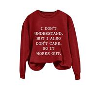 Sudaderas para mujer I Don't Understand But I Also Don't Care.So It Works Out de manga larga con cuello redondo para mujer, sudadera cómoda para invierno y otoño, casual, a la moda, Rd2., M