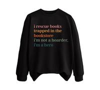 Sudaderas para mujer I Rescuce Books Trapped In The Bookstore I'm Not A Hoarder I'm A Hero - Sudadera de manga larga para mujer, moderna, otoño, cómoda, para invierno, casual, Negro, L