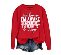 Sudaderas para mujer Just Becasue I'm Awake Doesn't Mean I'm Reday To Do Things, sudadera de manga larga para mujer, sudadera de otoño a la moda, casual, invierno, cómoda, rosso, L