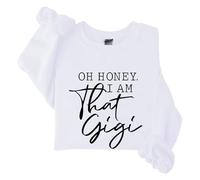 Sudaderas para mujer Oh Honey I Am That Gigi de manga larga con cuello redondo para mujer, sudadera de moda casual de invierno cómoda para otoño, blanco, M