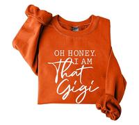 Sudaderas para mujer Oh Honey I Am That Gigi de manga larga con cuello redondo para mujer, sudadera de moda casual de invierno cómoda para otoño, naranja, XXL