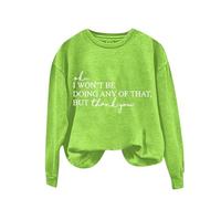 Sudaderas para mujer Ok I Won't Be Doing Any Of That But Thank You, manga larga, cuello redondo, sudadera para mujer, sudadera de invierno y otoño, cómoda, casual, a la moda, verde menta, L