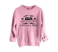 Sudaderas para mujer Once I Get Pretty Again I'll Post Pictures But I'M Just A Mom, cuello redondo, manga larga, sudadera de moda para otoño e invierno, cómoda sudadera casual, rosa, M