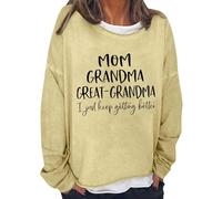Sudaderas para mujer, para mamá, abuela, abuela, con texto en inglés "I Just Keep Getting Better", holgada, cuello redondo, manga larga, para otoño, invierno, moderna, casual, cómoda, amarillo, XXL