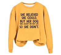 Sudaderas para mujer She Believe She Could But Her Dog Was Asleep On Her Lap Cuello Redondo Manga Larga Sudadera para Mujer Otoño Casual Pullover Moda Cómodo Invierno, amarillo, XXL