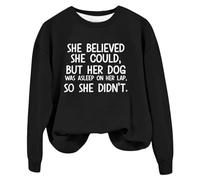 Sudaderas para mujer She Believe She Could But Her Dog Was Asleep On Her Lap Cuello Redondo Manga Larga Sudadera para Mujer Otoño Casual Pullover Moda Cómodo Invierno, Negro, XXL