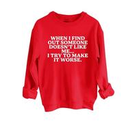 Sudaderas para mujer When I Find Out Someone Doesn't Like Me I Try To Make It Peor con cuello redondo y manga larga para mujer, sudadera de moda para otoño e invierno, cómoda, rosso, M