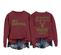 Sudaderas para mujer Yes He's Hunting Don't Konw When He'll Be Home Yes We Are Still Married No He's Not Imaginary Sudadera de cuello redondo para mujer, sudadera casual de moda cómoda para otoño e