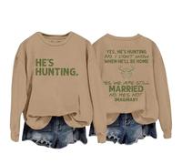 Sudaderas para mujer Yes He's Hunting Don't Konw When He'll Be Home Yes We Are Still Married No He's Not Imaginary - Sudadera de cuello redondo para mujer, otoño e invierno, casual, moderna, cómoda