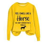 Sudaderas para mujer Yes I Smell Like A Horse No I Don't Consider That A Problem, sudadera de manga larga con cuello redondo para mujer, moderna, casual, cómoda, para otoño e invierno, amarillo, M