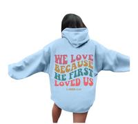 Sudaderas y sudaderas con capucha para mujer, diseño con texto en inglés "Jesus We Love Because He First Loved Us", con letras deportivas, estilo cristiano, ajuste holgado, caricatura, con capucha