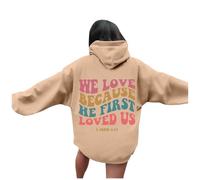 Sudaderas y sudaderas con capucha para mujer, diseño con texto en inglés "Jesus We Love Because He First Loved Us", con letras deportivas, estilo cristiano, ajuste holgado, caricatura, con capucha