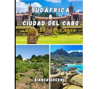 SUDÁFRICA & CIUDAD DEL CABO GUÍA DE VIAJE 2025: Explora la belleza salvaje, las vibrantes ciudades y la rica cultura de la joya de la corona de Sudáfrica.