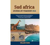 SUDAFRICA Guida di viaggio 2026: Esplora le principali destinazioni del Sudafrica, i migliori hotel e i ristoranti imperdibili in un'unica guida completa del 2026