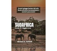 SUDAFRICA Guida di viaggio 2026: Scopri spiagge baciate dal sole, fauna selvatica incontaminata e sentieri panoramici