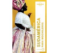 Sudamérica para mochileros 3 (Guías de País Lonely Planet)