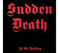Sudden Death - Sudden Death - All Or Nothing - Not On Label (Sudden Death Self-released) - MPB 1250876