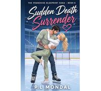 Sudden Death Surrender: A High-Stakes Secret Office Romance (THE FRANCHISE BLUEPRINT SAGA)