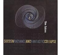 Sudden Radiance & Fantastic Collapse